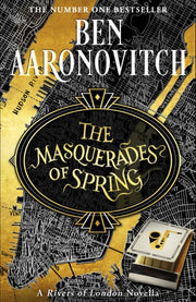 The Masquerades of Spring : The Brand New Rivers of London Novella-9781473224407