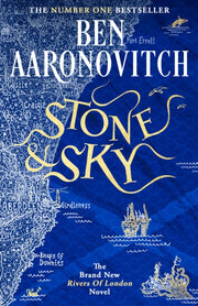 Stone and Sky : Out Now: The Brand New Rivers of London Novel-9781473226739