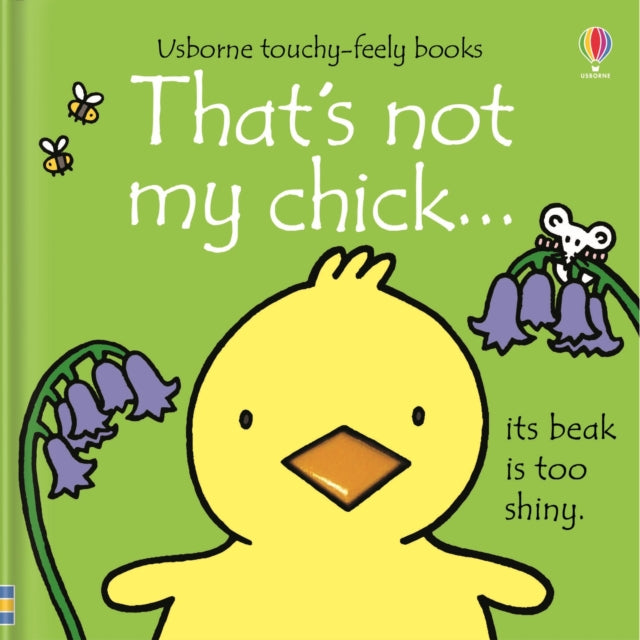 That's not my chick. : A Spring and Easter Touch-and-Feel Book for Babies and Toddlers-9781474942959