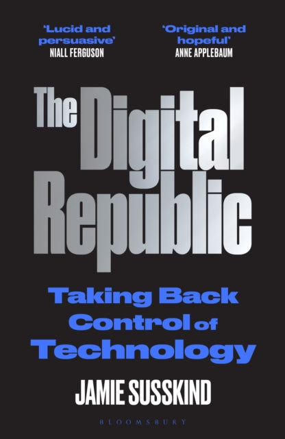 The Digital Republic : Taking Back Control of Technology-9781526625298