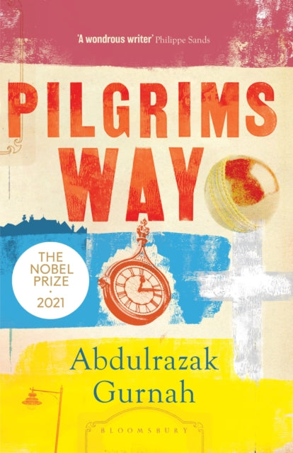 Pilgrims Way : By the winner of the Nobel Prize in Literature 2021-9781526653475