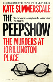 The Peepshow : The Murders at 10 Rillington Place-9781526660480