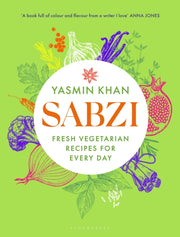 Sabzi : Fresh vegetarian recipes for everyday by the best-selling author of Zaitoun-9781526664952