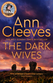 The Dark Wives : Crack the case with Vera Stanhope in a new suspenseful mystery from the Sunday Times Bestseller-9781529077742