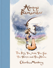 Always Remember : The Boy, the Mole, the Fox, the Horse and the Storm-9781529108446