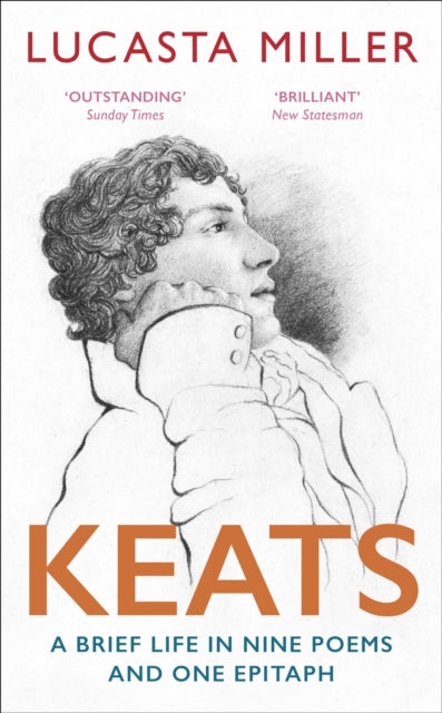 Keats : A Brief Life in Nine Poems and One Epitaph-9781529110906