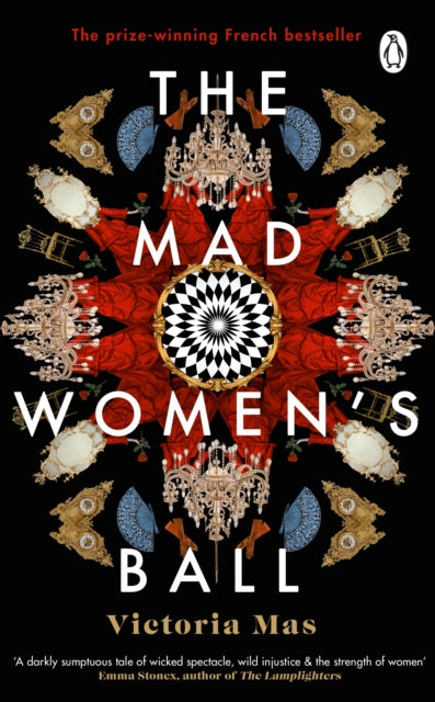 The Mad Women's Ball : The prize-winning, international bestseller and Sunday Times Top Fiction selection-9781529176773