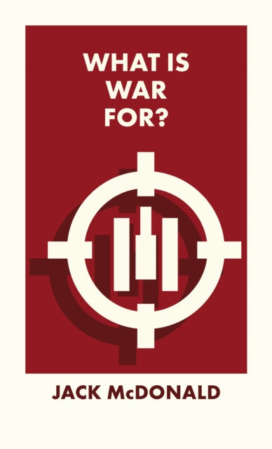 What Is War For?-9781529228380