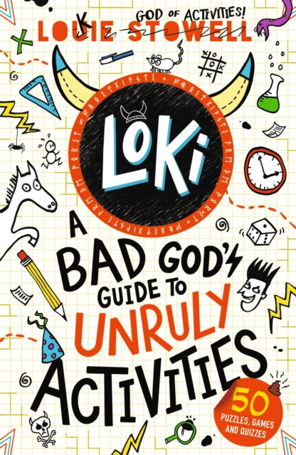 Loki: A Bad God's Guide to Unruly Activities : For fans of the funny Norse trickster god – packed with quizzes, puzzles, games and mazes for age 7, 8, 9, 10, 11, 12-9781529515787