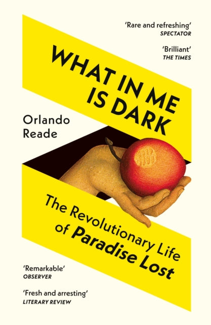 What in Me Is Dark : The Revolutionary Life of Paradise Lost-9781529923261