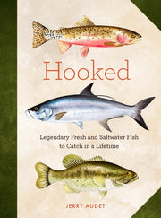 Hooked : Legendary Fresh and Saltwater Fish to Catch in a Lifetime-9781577155089