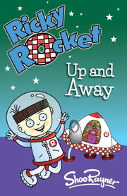 Ricky Rocket - Up and Away : Space boy, Ricky, learns to ride his rocket without stabilisers - perfect for newly confident readers : 1-9781661018818