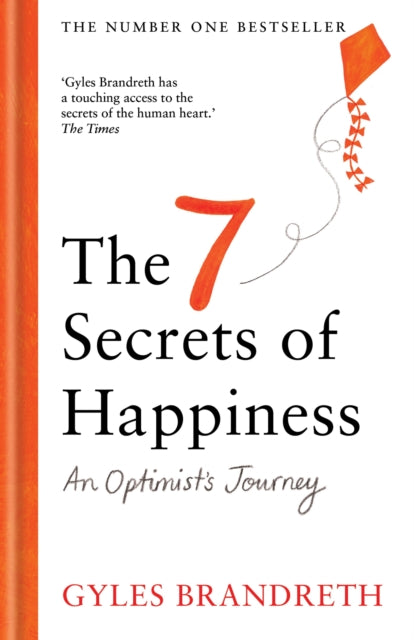 The 7 Secrets of Happiness : An Optimist's Journey-9781780726397