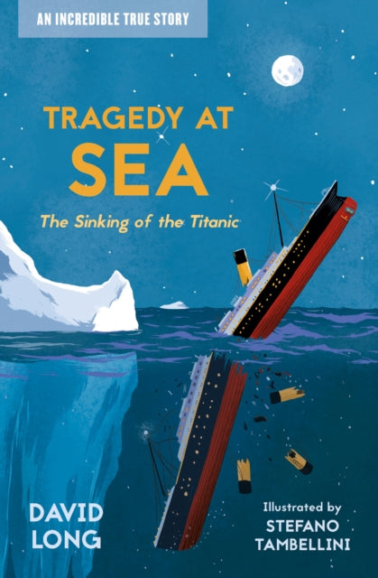 Tragedy at Sea : The Sinking of the Titanic-9781781129661