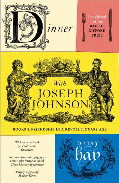 Dinner with Joseph Johnson : Books and Friendship in a Revolutionary Age-9781784701079