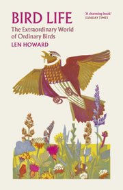Bird Life : The Extraordinary World of Ordinary Birds-9781784879365