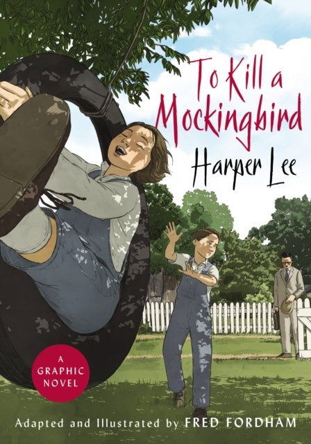 To Kill a Mockingbird : The stunning graphic novel adaptation-9781785151552