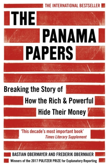 The Panama Papers : Breaking the Story of How the Rich and Powerful Hide Their Money-9781786070708