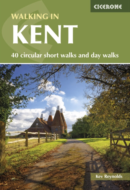 Walking in Kent : 40 circular short walks and day walks-9781786312822