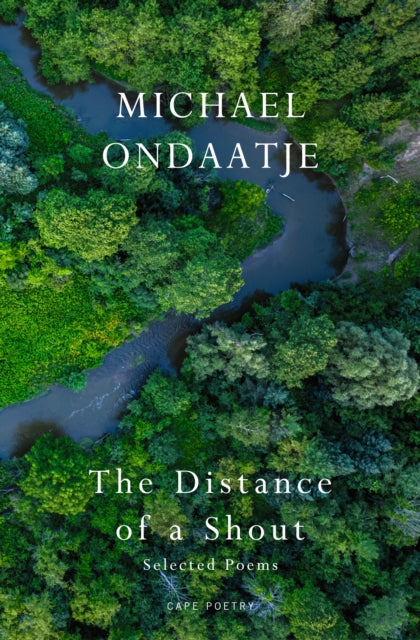 The Distance of a Shout: Selected Poems-9781787336315
