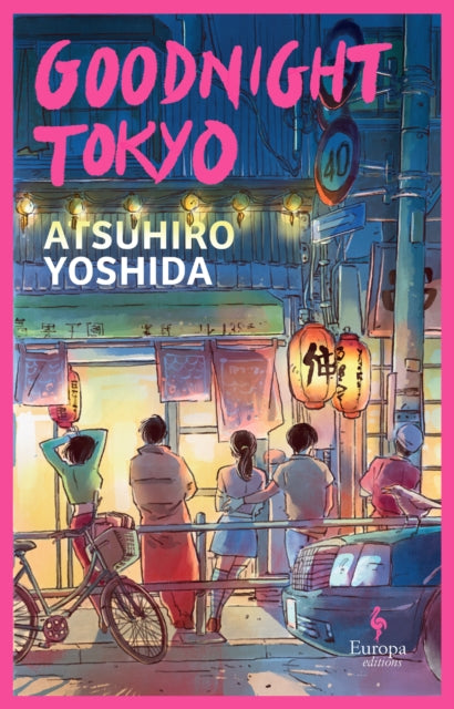 Goodnight Tokyo : The English language debut from bestselling Japanese author-9781787705128