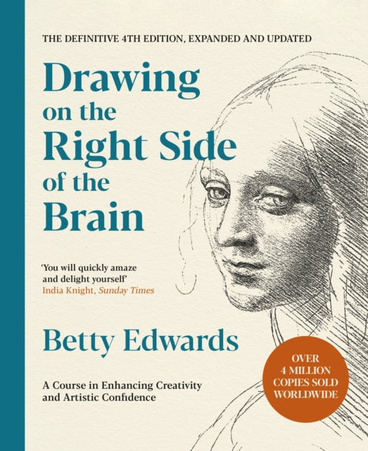 Drawing on the Right Side of the Brain : A Course in Enhancing Creativity and Artistic Confidence: The Definitive 4th Edition-9781788164276