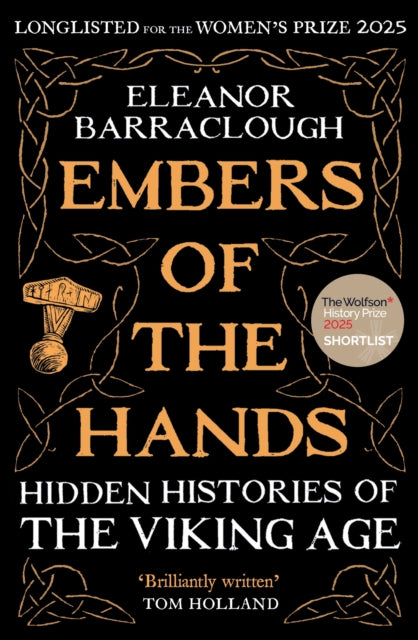 Embers of the Hands : Shortlisted for the 2025 Wolfson History Prize and Longlisted for the 2025 Women's Prize for Non-Fiction-9781788166751