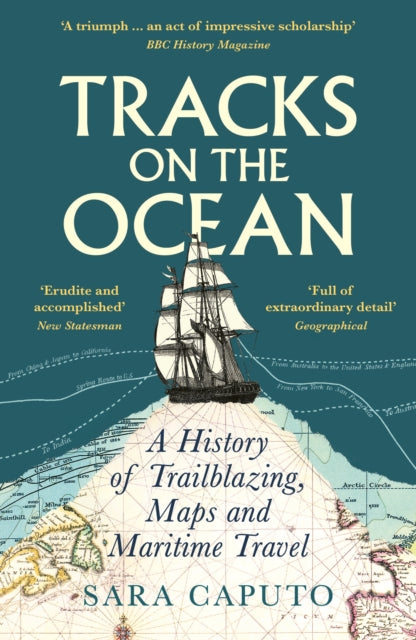 Tracks on the Ocean : A History of Trailblazing, Maps and Maritime Travel-9781788168830