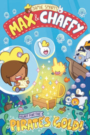 Max and Chaffy: Hunt for the Pirate's Gold (from the multi-million-selling creative genius Jamie Smart)-9781788453103