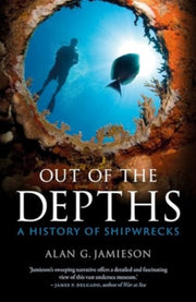 Out of the Depths : A History of Shipwrecks-9781789149180