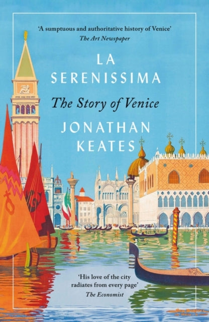 La Serenissima : The Story of Venice-9781789545067