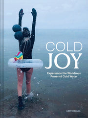 Cold Joy : Experience the Wondrous Power of Cold Water-9781797235295