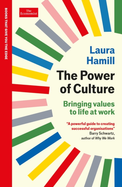 The Power of Culture : Bringing values to life at work: An Economist Edge book-9781800817463