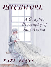 Patchwork : A Graphic Biography of Jane Austen-9781804296226