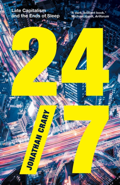 24/7 : Late Capitalism and the Ends of Sleep-9781804298404