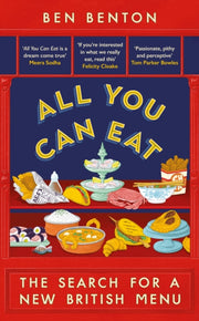 All You Can Eat : The Search for a New British Menu-9781805221524