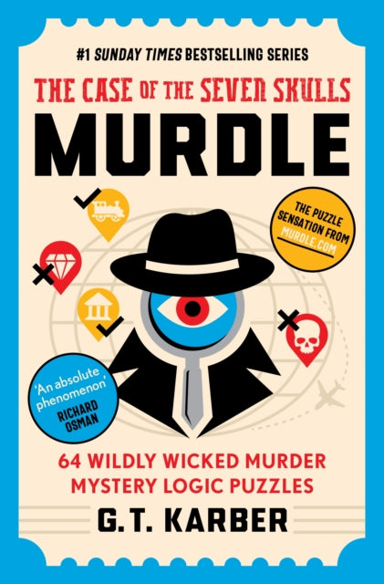 Murdle: The Case of the Seven Skulls: THE SUNDAY TIMES BESTSELLING SERIES : 64 Wildly Wicked Murder Mystery Logic Puzzles (Book 5)-9781805222095