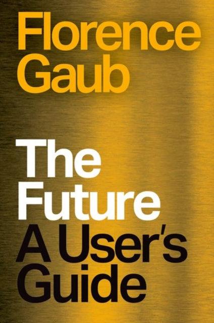 The Future : A User’s Guide-9781805265610