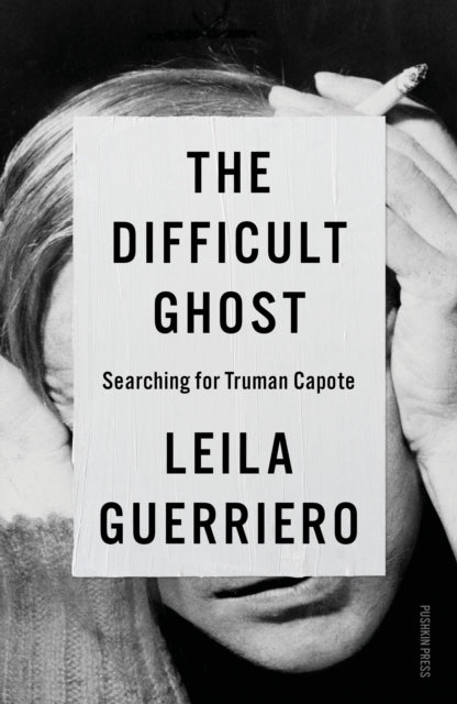 The Difficult Ghost : Searching for Truman Capote-9781805333005