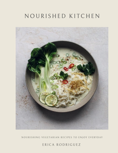 Nourished Kitchen : Nourishing Vegetarian Recipes to Enjoy Everyday-9781805701460