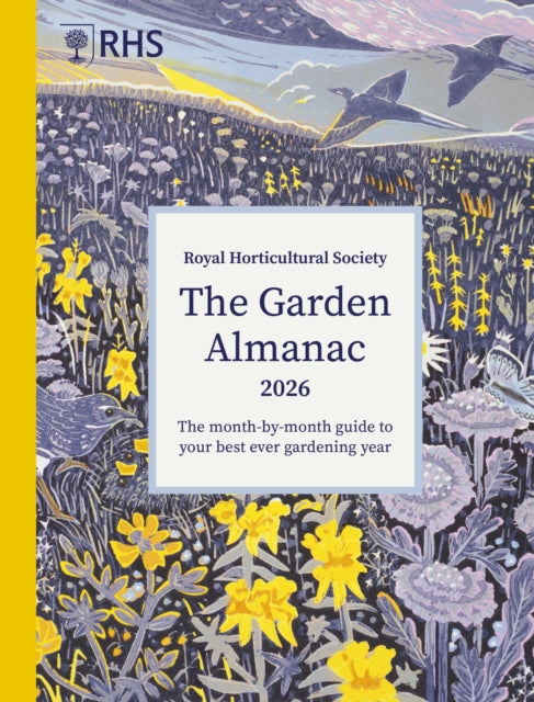 RHS The Garden Almanac 2026 : The month-by-month guide to your best ever gardening year-9781836005865