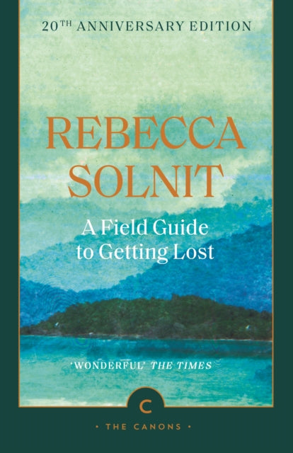 A Field Guide To Getting Lost-9781837264278