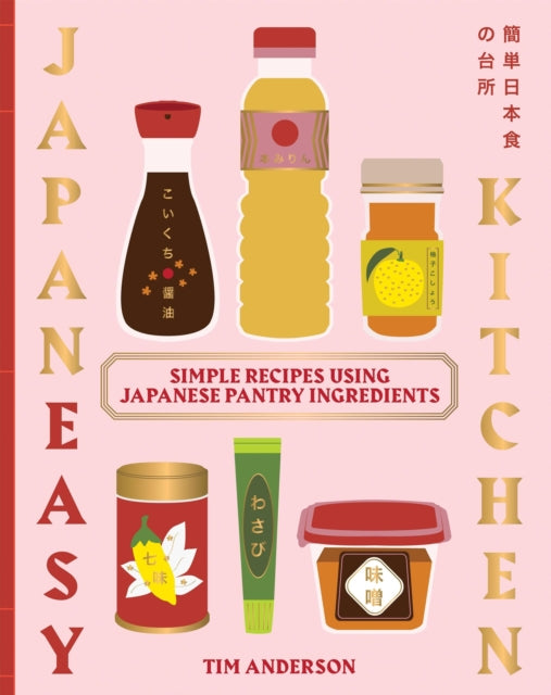 JapanEasy Kitchen : Simple Recipes Using Japanese Pantry Ingredients-9781837834549