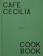 Cafe Cecilia Cookbook-9781838668600