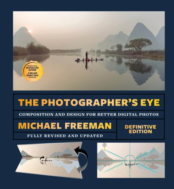The Photographer's Eye (Definitive Edition) : Composition and Design for Better Photos-9781840918878