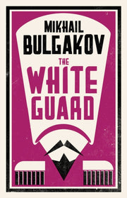 The White Guard: New Translation-9781847496201