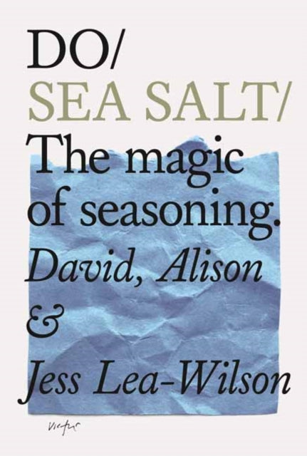 Do Sea Salt  : The magic of seasoning. -9781907974656