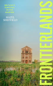 Frontierlands : Britain’s Survival in the Making-9781911709312