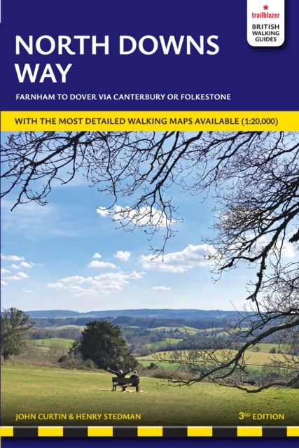 North Downs Way Trailblazer Walking Guide 3e : Practical guide with Large-Scale Walking Maps & Guides to Towns & Villages - Planning, Places To Stay, Places to Eat-9781912716500