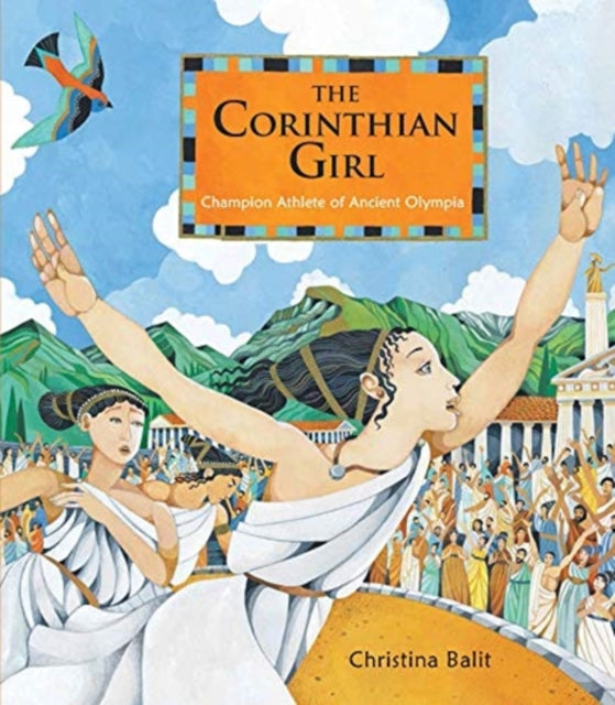 The Corinthian Girl : Champion Athlete of Ancient Olympia-9781913074722